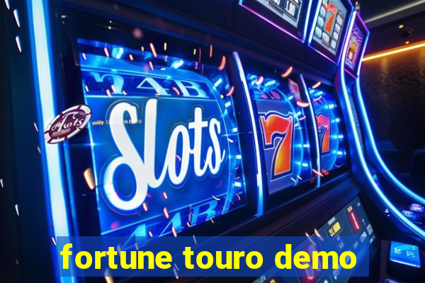 fortune touro demo